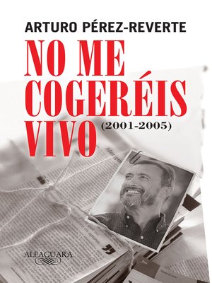 cover image of No me cogeréis vivo (2001-2005)